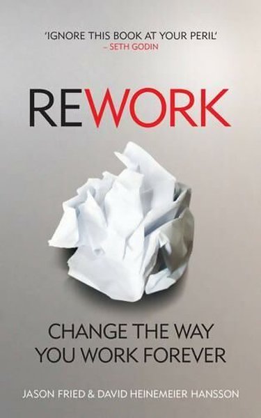 ReWork - David Heinemeier Hansson - EBURY Press
