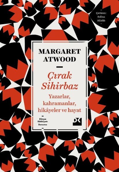 Çırak Sihirbaz - Yazarlar, Kahramanlar, Hikayeler ve Hayat - Margaret Atwood - Doğan Kitap