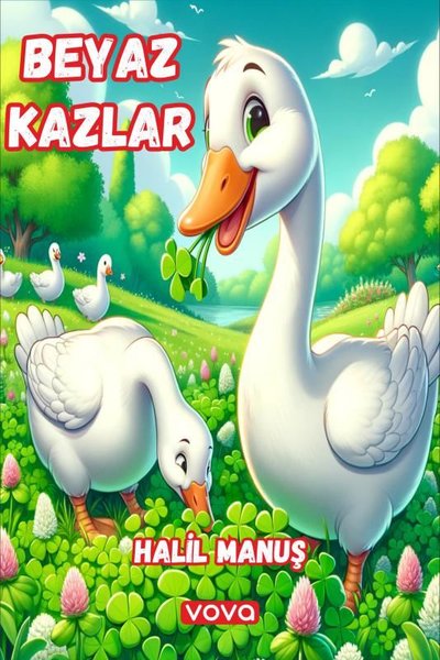 Beyaz Kazlar - Halil Manuş - Vova Yayınları