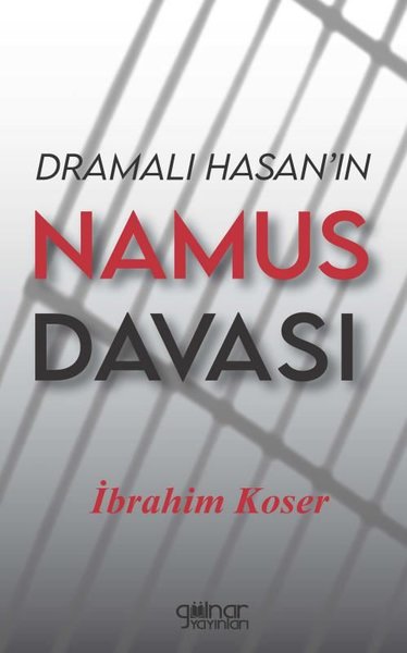 Dramalı Hasan'ın Namus Davası - İbrahim Koser - Gülnar Yayınları