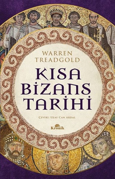 Kısa Bizans Tarihi - Warren Treadgold - Kronik Kitap