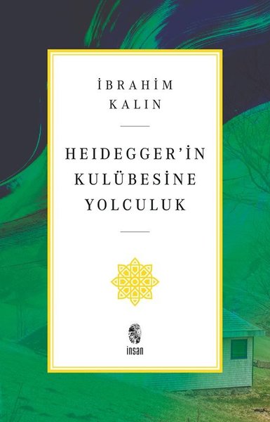 Heidegger'in Kulübesine Yolculuk - İnsan Yayınları