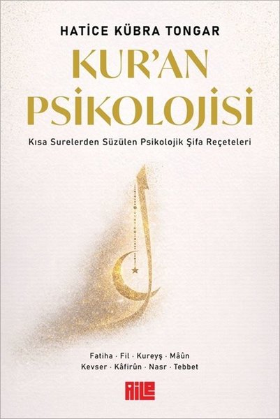 Kur'an Psikolojisi - Kısa Surelerden Süzülen Psikolojik Şifa Reçeteleri - Aile Yayınları