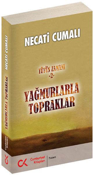 Yağmurlarla Topraklar - Necati Cumalı - Cumhuriyet Kitapları