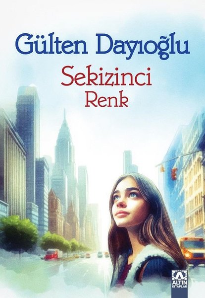 Sekizinci Renk - Gülten Dayıoğlu - Altın Kitaplar