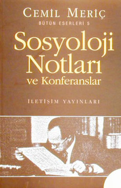 Sosyoloji Notları ve Konferanslar - Cemil Meriç - İletişim Yayınları