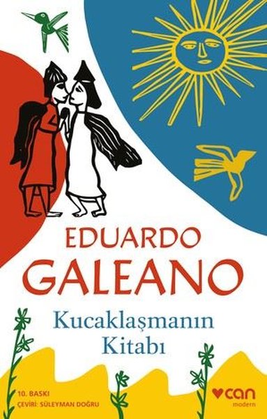 Kucaklaşmanın Kitabı - Eduardo Galeano - Can Yayınları