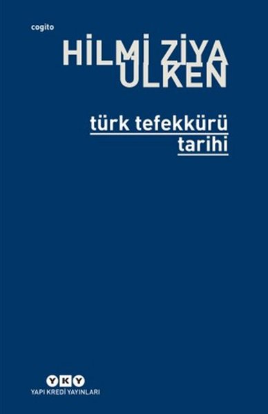 Türk Tefekkürü Tarihi - Hilmi Ziya Ülken - Yapı Kredi Yayınları