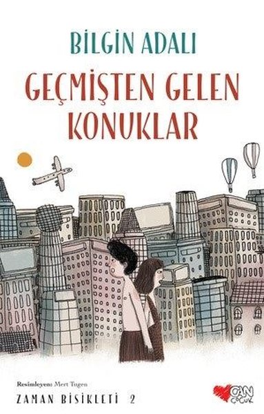 Geçmişten Gelen Konuklar - Bilgin Adalı - Can Çocuk Yayınları