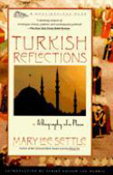 Turkish Reflections - Mary Lee Settle - Simon & Schuster