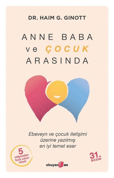 Anne Baba ve Çocuk Arasında - Alice Ginott - Okuyan Us Yayınları