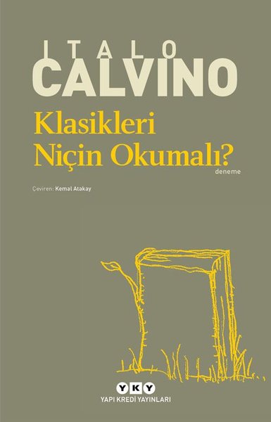 Klasikleri Niçin Okumalı? - Italo Calvino - Yapı Kredi Yayınları