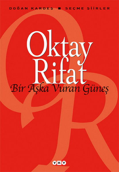 Bir Aşka Vuran Güneş - Oktay Rifat - Yapı Kredi Yayınları