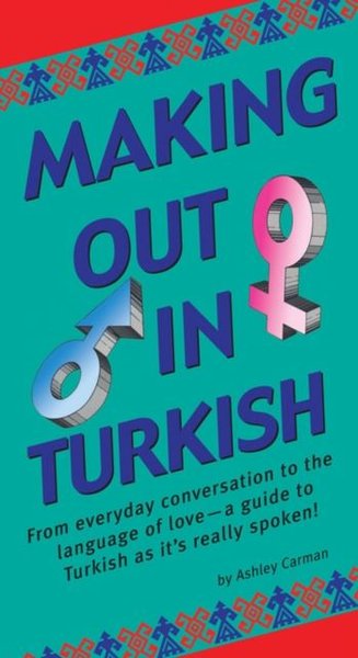 Making Out in Turkish - Ashley Carman - Tuttle