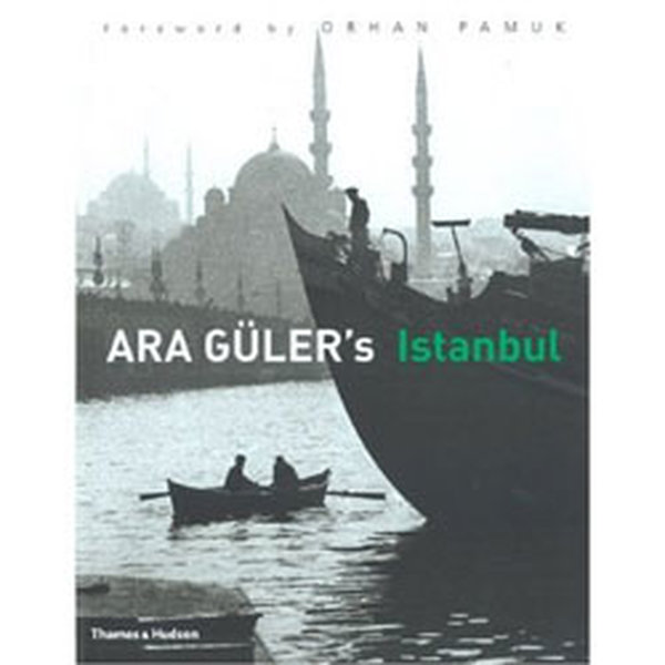 Ara Gulers Istanbul - Orhan Pamuk - Thames & Hudson