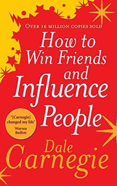 How to Win Friends and Influence People - Dale Carnegie - Vermilion