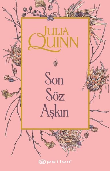 Bridgerton Serisi 3 - Son Söz Aşkın - Julia Quinn - Epsilon Yayınevi