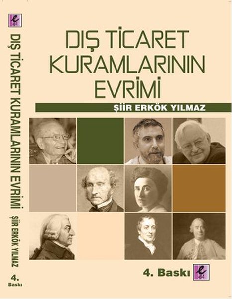 Dış Ticaret Kuramlarının Evrimi - Şiir Erkök Yılmaz - Efil Yayınevi Yayınları