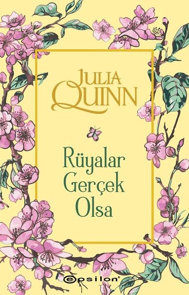 Bridgerton Serisi 4 - Rüyalar Gerçek Olsa - Julia Quinn - Epsilon Yayınevi