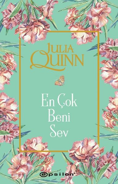 Bridgerton Serisi 2 - En Çok Beni Sev - Julia Quinn - Epsilon Yayınevi