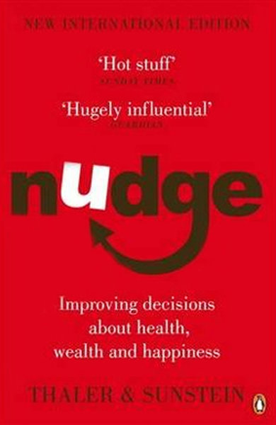 Nudge: Improving Decisions About Health Wealth and Happiness - Richard H Thaler Thaler - Penguin Books