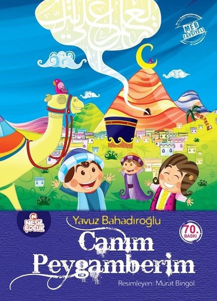 Canım Peygamberim - Yavuz Bahadıroğlu - Nesil Çocuk Yayınları