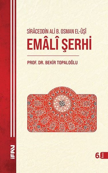 Emali Şerhi - Bekir Topaloğlu - M. Ü. İlahiyat Fakültesi Vakfı Yayı