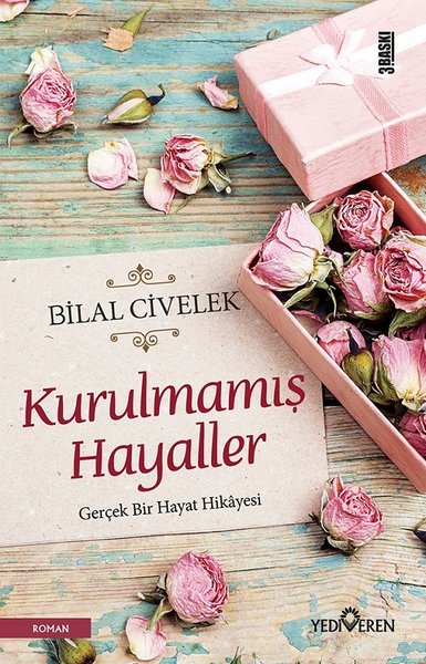 Kurulmamış Hayaller - Bilal Civelek - Yediveren Yayınları