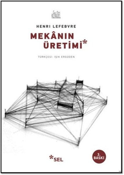 Mekanın Üretimi - Henri Lefebvre - Sel Yayıncılık