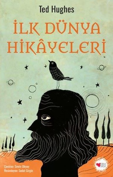 İlk Dünya Hikayeleri - Ted Hughes - Can Çocuk Yayınları