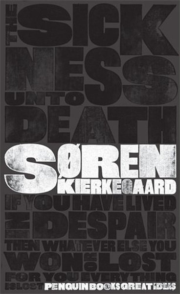 The Sickness Unto Death - Soren Kierkegaard - Penguin