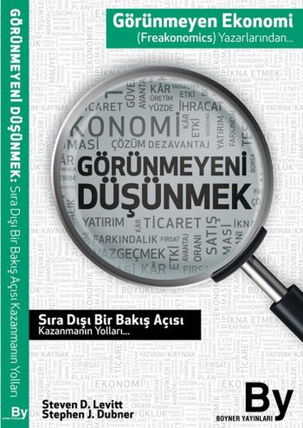 Görünmeyeni Düşünmek - Steven D. Levitt - Boyner Yayınları