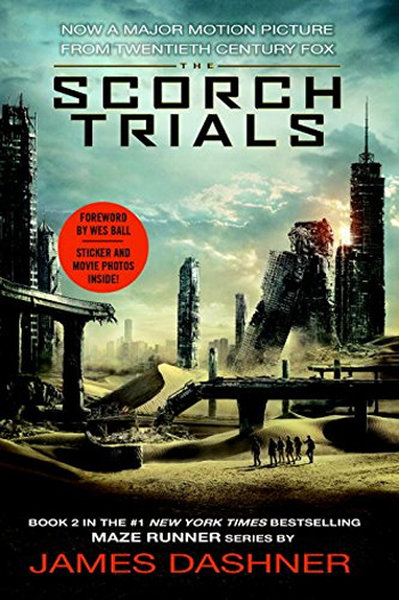 The Scorch Trials Movie Tie-in Edition (Maze Runner Book Two) (The Maze Runner Series) - James Dashner - Delacorte Press