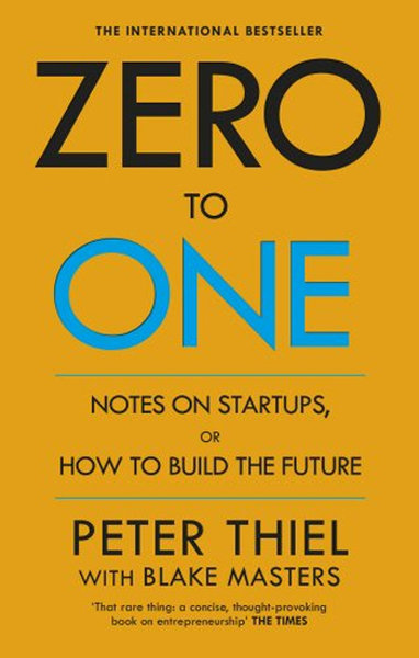 Zero to One: Notes on Start Ups or How to Build the Future - Blake Masters - Virgin