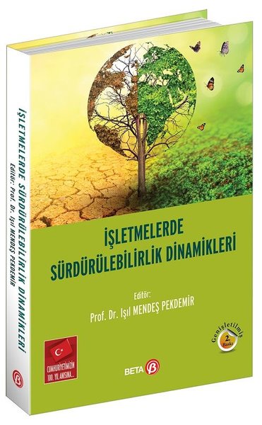 İşletmelerde Sürdürülebilirlik Dinamikleri - Kolektif  - Beta Yayınları