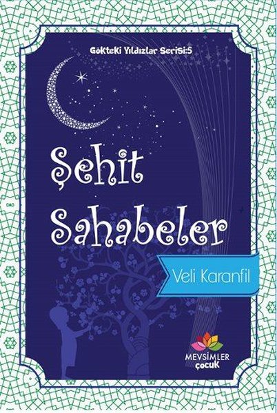 Şehit Sahabeler - Veli Karanfil - Mevsimler Çocuk