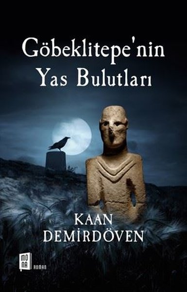 Göbeklitepe'nin Yas Bulutları - Kaan Demirdöven - Mona