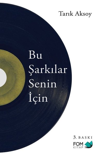 Bu Şarkılar Senin İçin - Tarık Aksoy - Fom Kitap