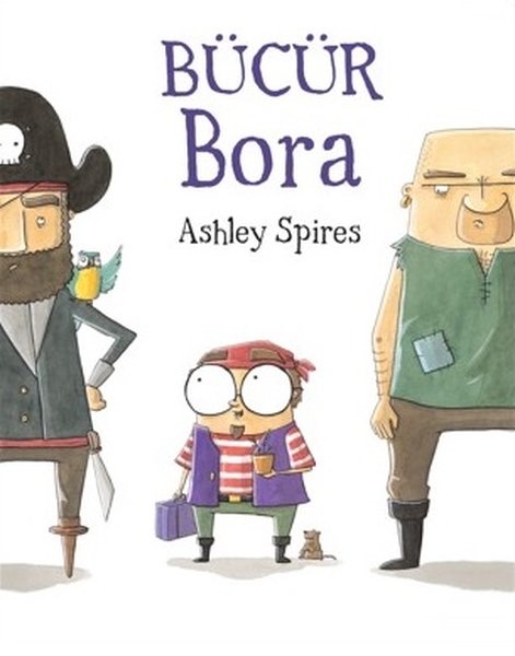 Bücür Bora - Ashley Spires - Meav Yayıncılık