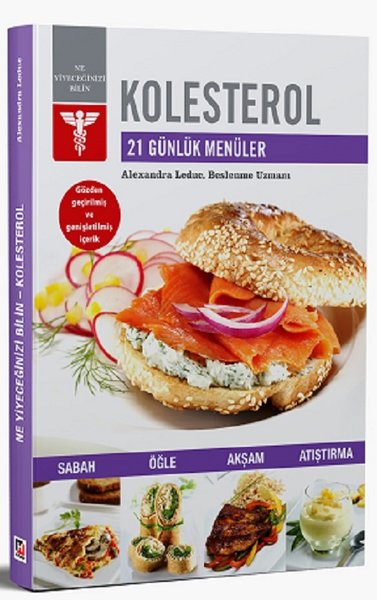 Kolestrol-21 Günlük Menüler - Alexandra Leduc - Hürriyet Kitap Yayınevi