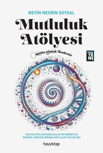 Mutluluk Atölyesi - Nevin Nesrin Soysal - Hayykitap