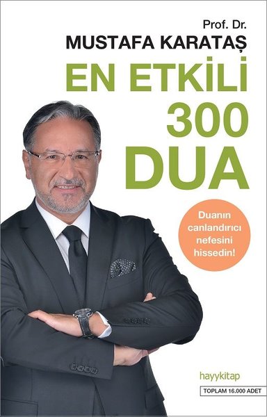 En Etkili 300 Dua - Mustafa Karataş - Hayykitap