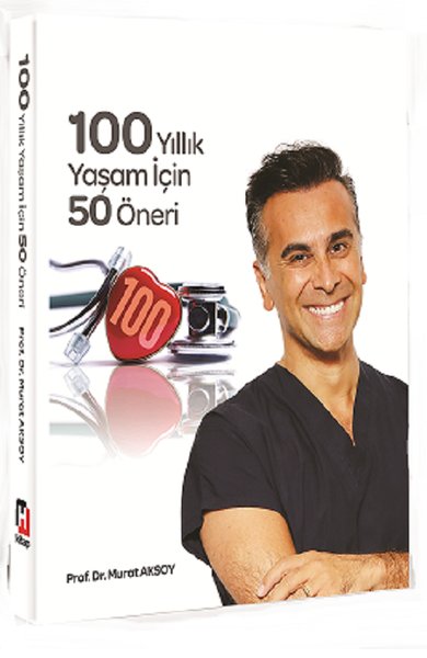 100 Yıllık Yaşam İçin 50 Öneri - Murat Aksoy - Hürriyet Kitap Yayınevi