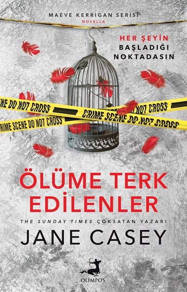 Ölüme Terk Edilenler - Jane Casey - Olimpos Yayınları