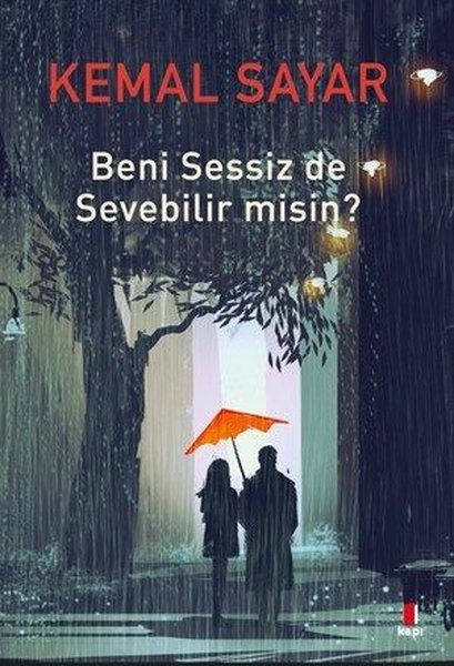 Beni Sensiz de Sevebilir misin? - Kemal Sayar - Kapı Yayınları