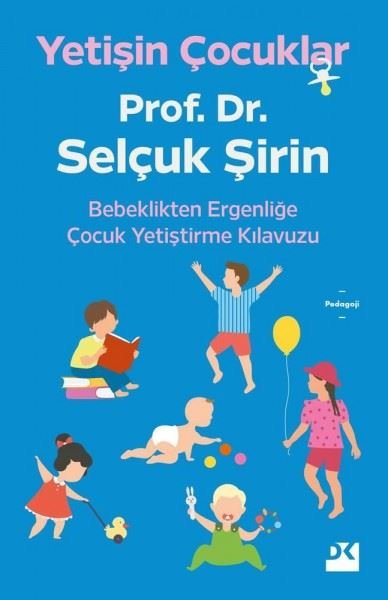 Yetişin Çocuklar - Selçuk Şirin - Doğan Kitap