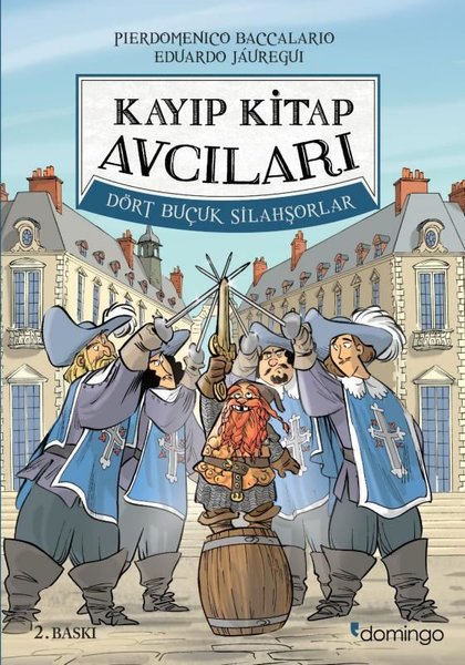 Kayıp Kitap Avcıları 2 - Dört Buçuk Silahşörler - Eduardo Jauregui - Domingo Yayınevi