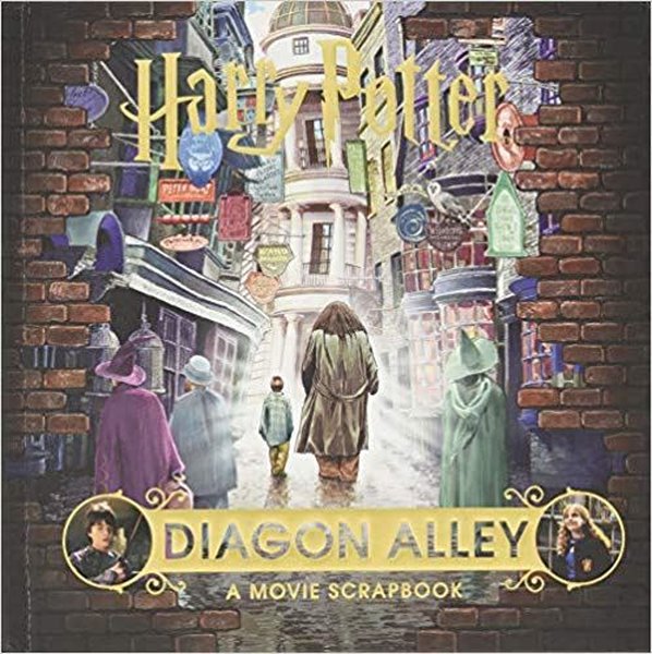 Harry Potter  Diagon Alley: A Movie Scrapbook (Jk Rowlings Wizarding World) - Warner Bros - Bloomberg Press