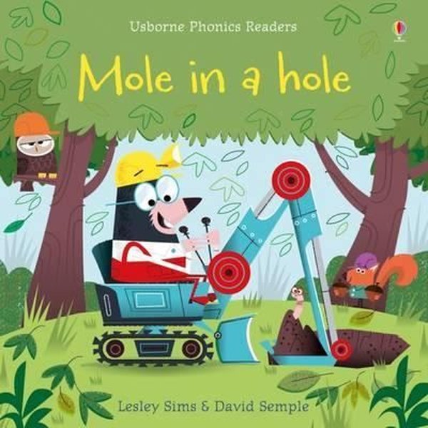 Mole in a Hole (Phonics Readers) - Lesley Sims - Usborne