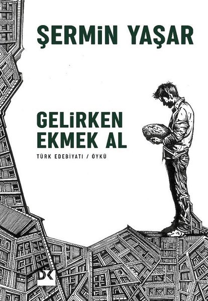 Gelirken Ekmek Al - Şermin Yaşar - Doğan Kitap